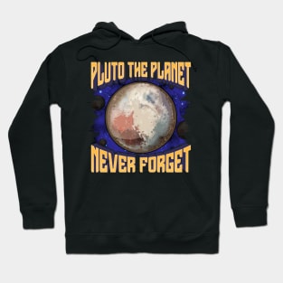 Pluto the Planet Never Forget Planetary Science Hoodie